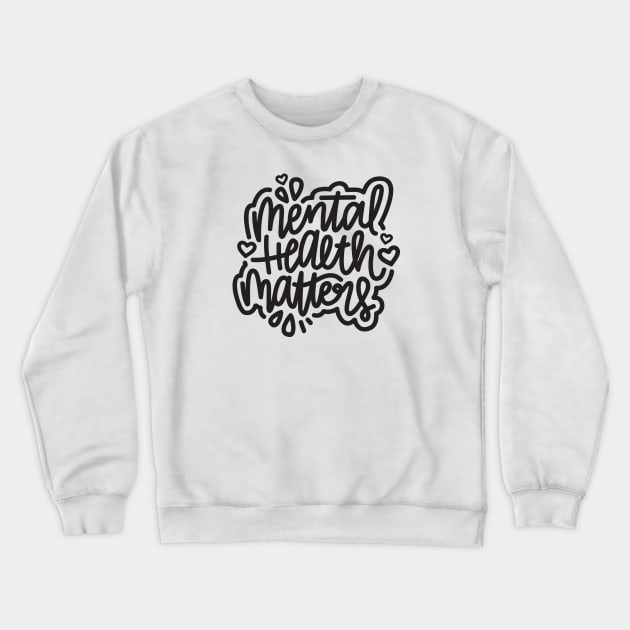 Mental Health Matters - Dark Gray Crewneck Sweatshirt by hoddynoddy